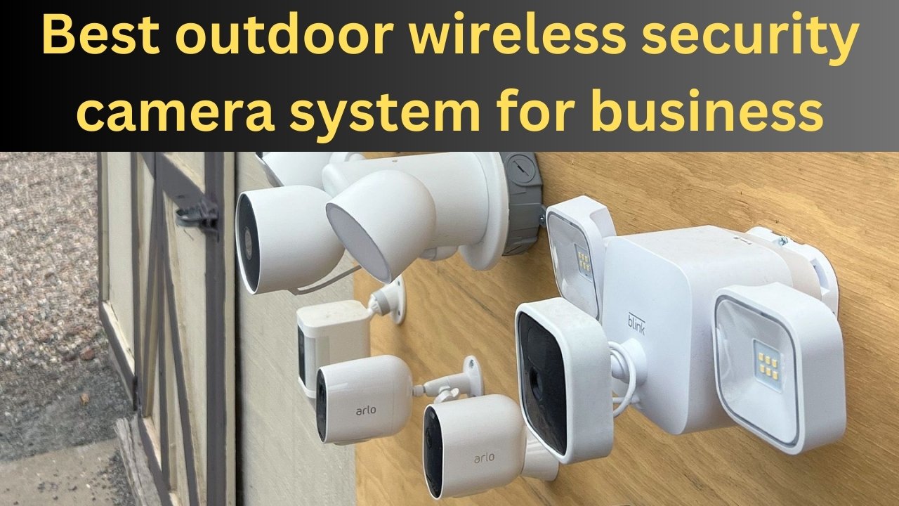 best security cameras for business outdoor